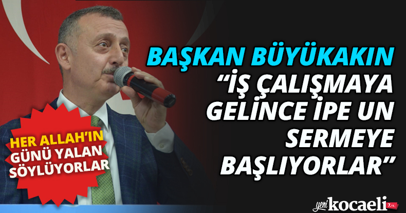 “İŞ ÇALIŞMAYA GELİNCE İPE UN SERMEYE BAŞLIYORLAR”