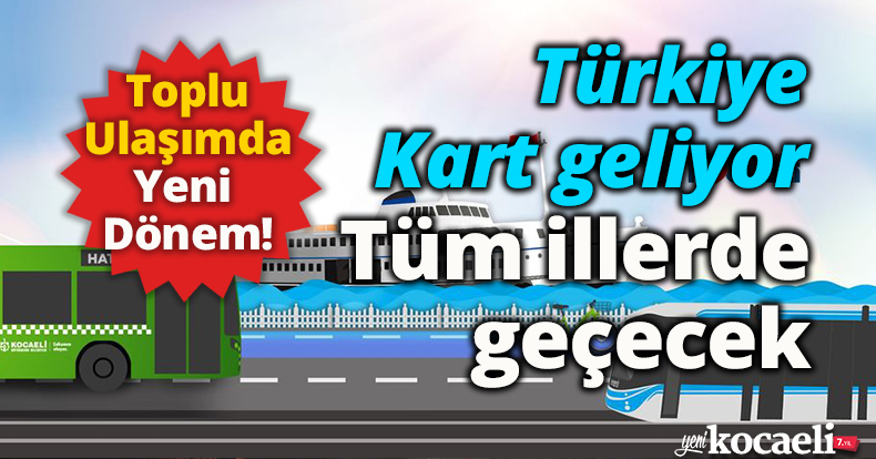 Tüm İllerde Geçerli Olacak