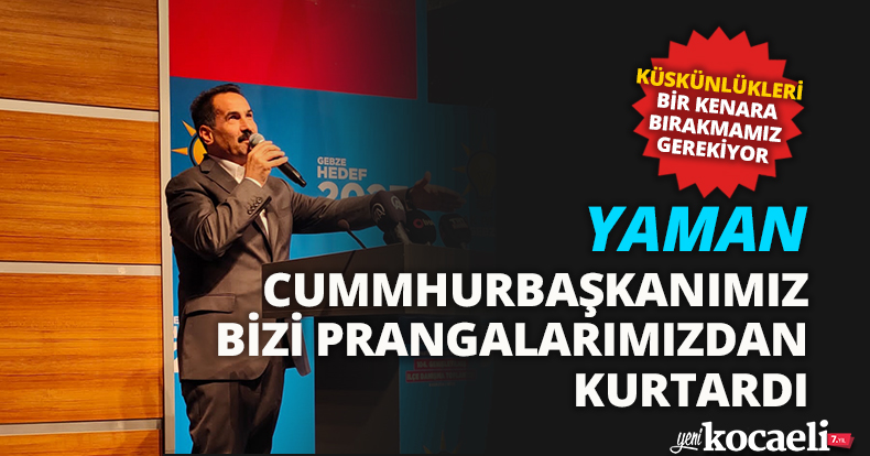 CUMMHURBAŞKANIMIZ BİZİ PRANGALARIMIZDAN KURTARDI
