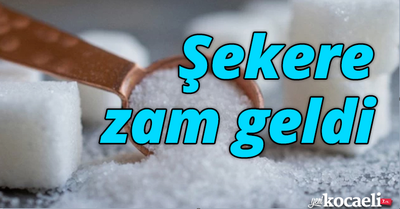 Şekere zam geldi