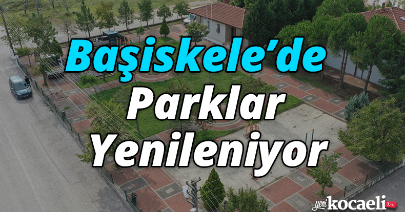 Başiskele’de Parklar Yenileniyor 