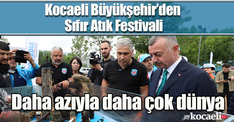 Kocaeli Büyükşehir’den Sıfır Atık Festivali