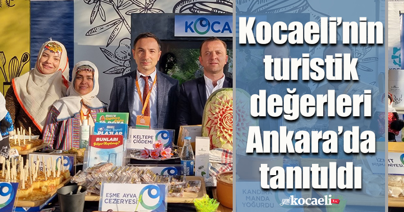 Kocaeli’nin turistik değerleri Ankara’da tanıtıldı