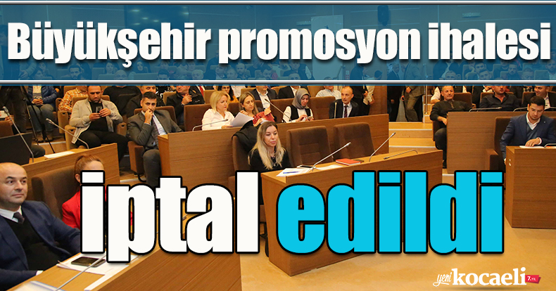Büyükşehir promosyon ihalesi iptal edildi
