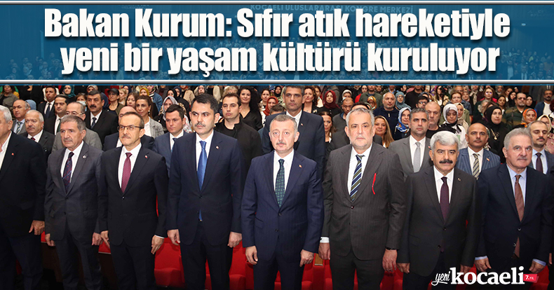 Bakan Kurum: Sıfır atık hareketiyle  yeni bir yaşam kültürü kuruluyor