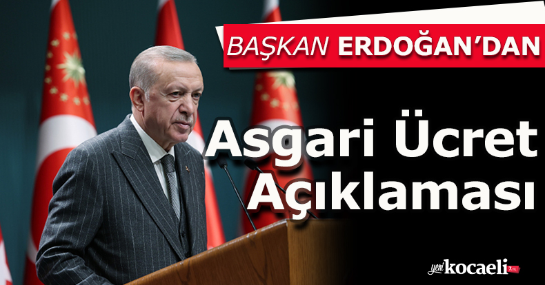 Başkan Erdoğan'dan asgari ücret açıklaması