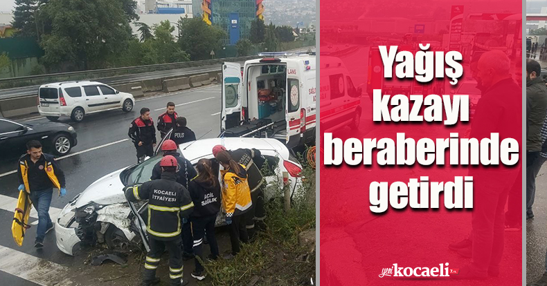 Yağış kazayı beraberinde getirdi