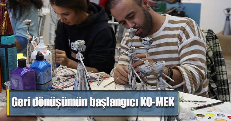 Geri dönüşümün başlangıcı KO-MEK