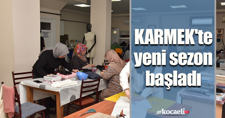 KARMEK'te yeni sezon başladı
