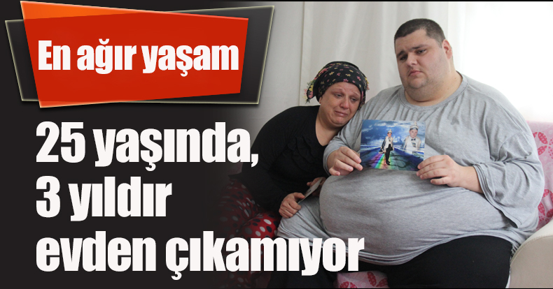 25 yaşında, 3 yıldır evden çıkamıyor