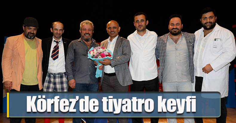Körfez’de tiyatro keyfi