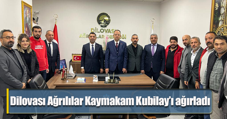 Dilovası Ağrılılar Kaymakam Kubilay’ı ağırladı 