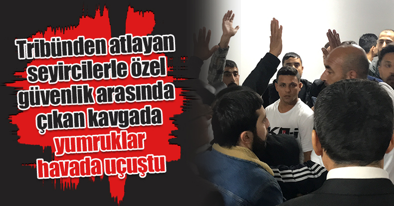 Tribünden atlayan seyircilerle özel güvenlik arasında çıkan kavgada yumruklar havada uçuştu