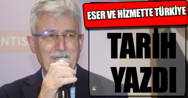 Türkiye eser ve hizmet siyasetinde tarih yazdı 