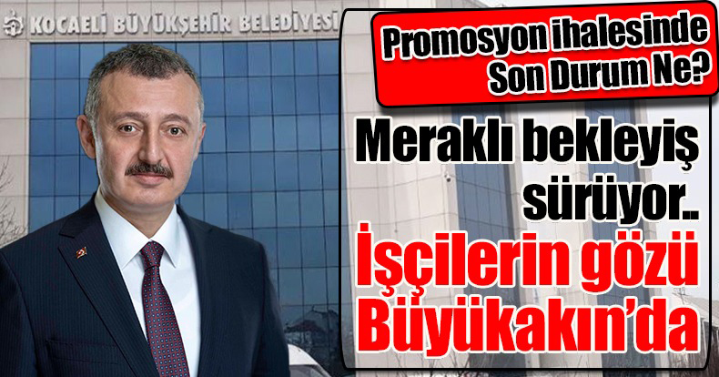 Promosyon ihalesinde Son durum ne?