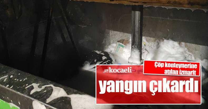 Çöp konteynerine atılan izmarit yangın çıkardı