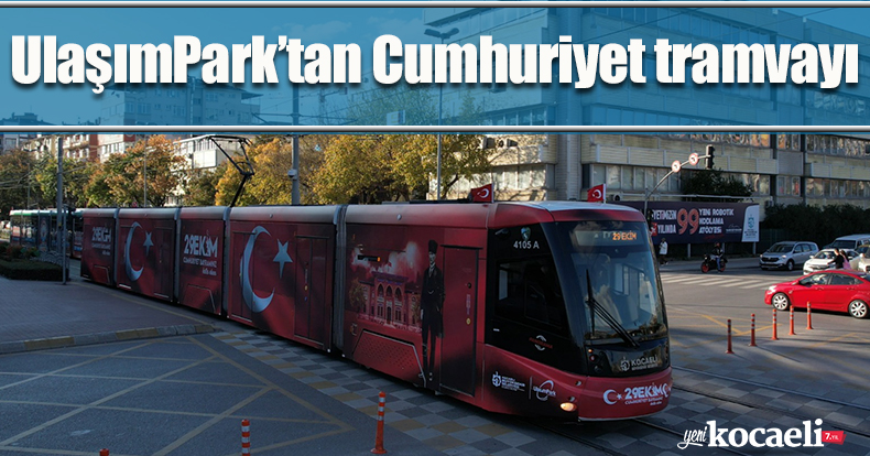 UlaşımPark’tan Cumhuriyet tramvayı