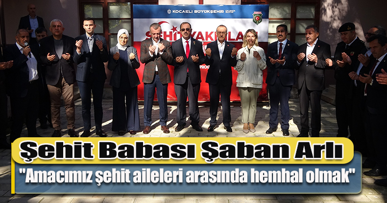 Şehit Babası Şaban Arlı: 