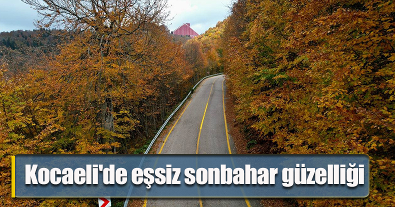 Kocaeli'de eşsiz sonbahar güzelliği