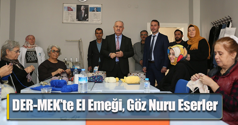 DER-MEK’te El Emeği, Göz Nuru Eserler