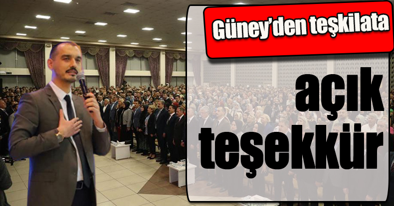 Güney’den teşkilata açık teşekkür
