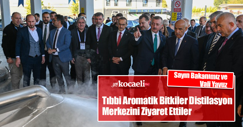 Sayın Bakanımız ve Vali Yavuz, Tıbbi Aromatik Bitkiler Distilasyon Merkezini Ziyaret Ettiler