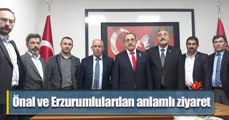 Önal ve Erzurumlulardan anlamlı ziyaret!