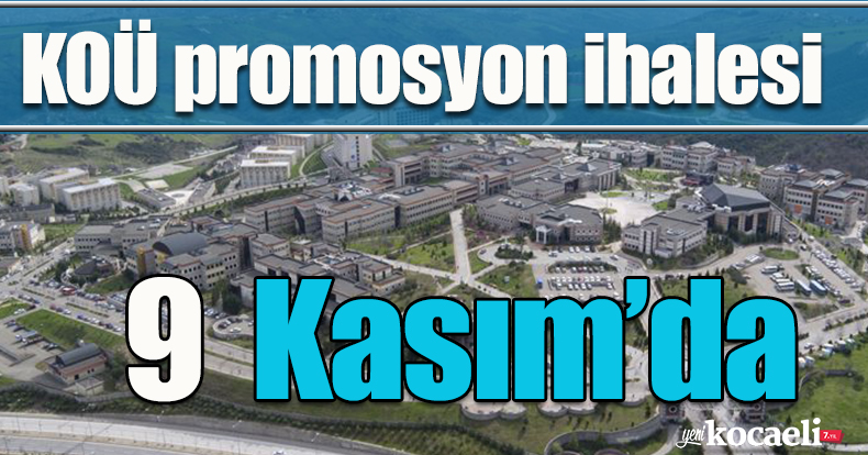 KOÜ promosyon ihalesi 9 Kasım’da