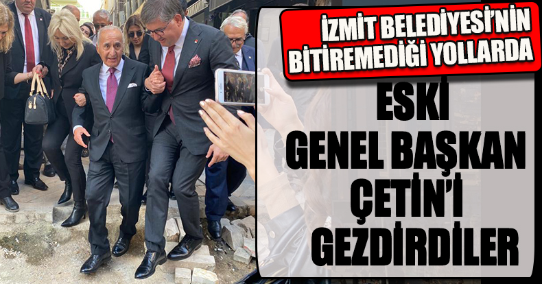İZMİT BELEDİYESİ’NİN BİTİREMEDİĞİ YOLLARDA GENEL BAŞKAN GEZDİRDİLER 