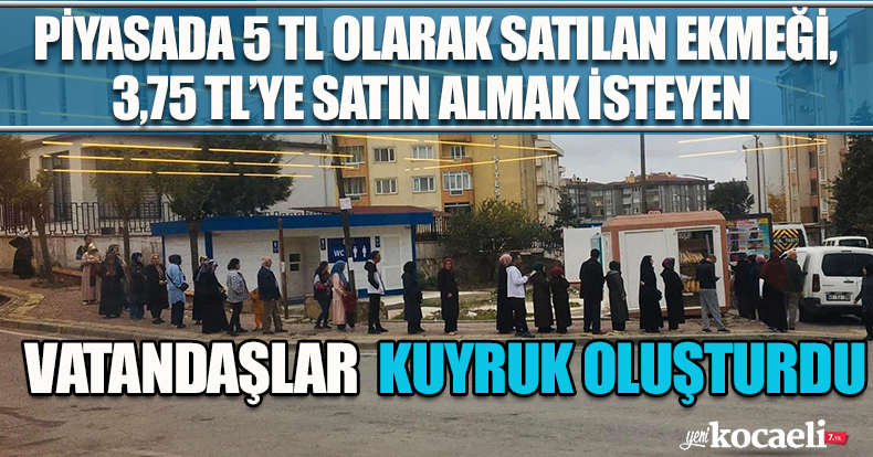 5 TL olarak satılan ekmeği, 3,75 TL’ye satın almak isteyen vatandaşlar kuyruk oluşturdu