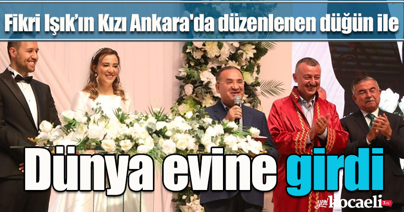 Fikri Işık’ın Kızı Ankara'da düzenlenen düğün ile dünya evine girdi