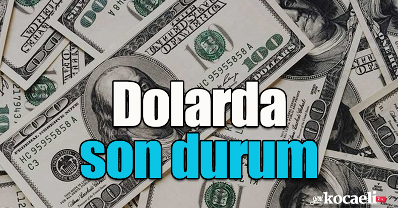 Dolarda son durum