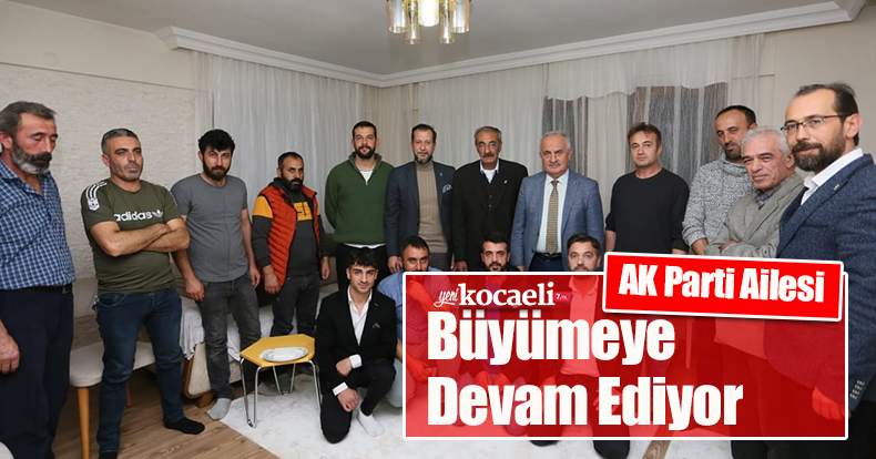 AK Parti Ailesi Büyümeye Devam Ediyor