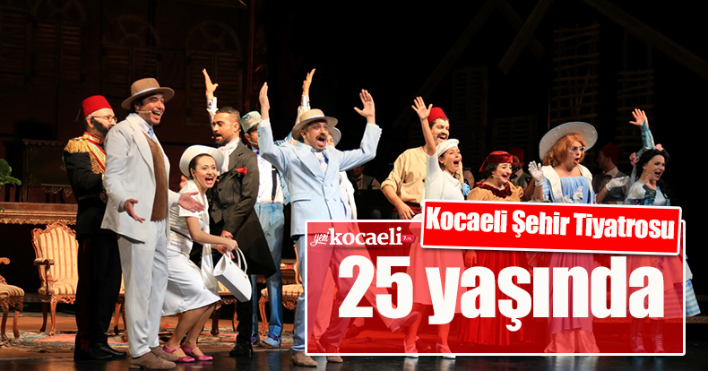 Kocaeli Şehir Tiyatrosu 25 yaşında