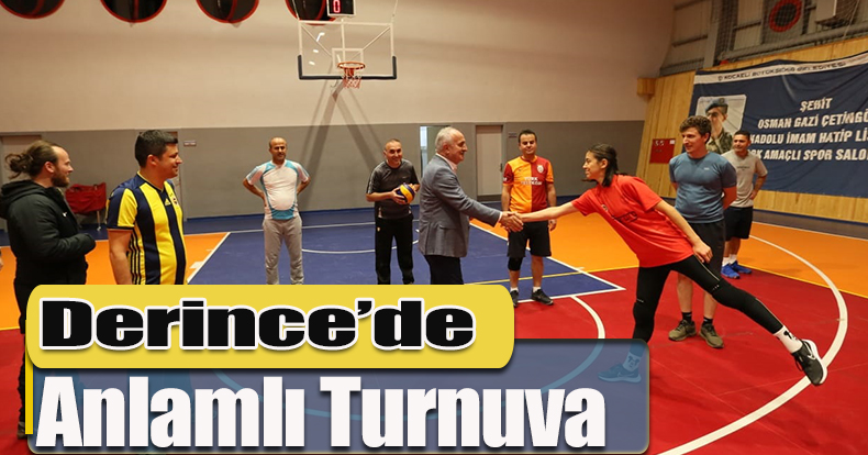 Derince’de Anlamlı Turnuva