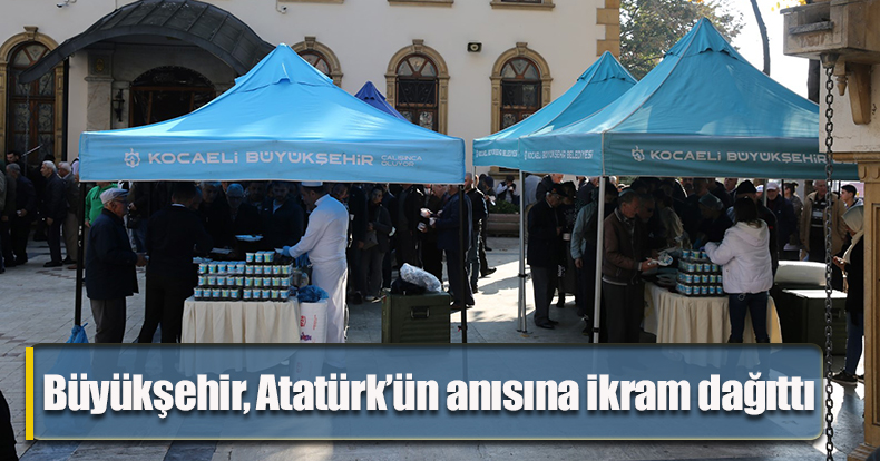 Büyükşehir, Atatürk’ün anısına ikram dağıttı