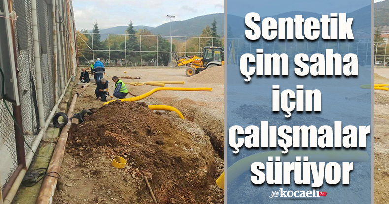 Sentetik çim saha için çalışmalar sürüyor