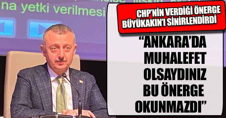 CHP'NİN VERDİĞİ ÖNERGE MECLİSİ KARIŞTIRDI