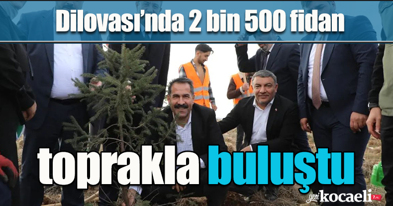 Dilovası’nda 2 bin 500 fidan toprakla buluştu 