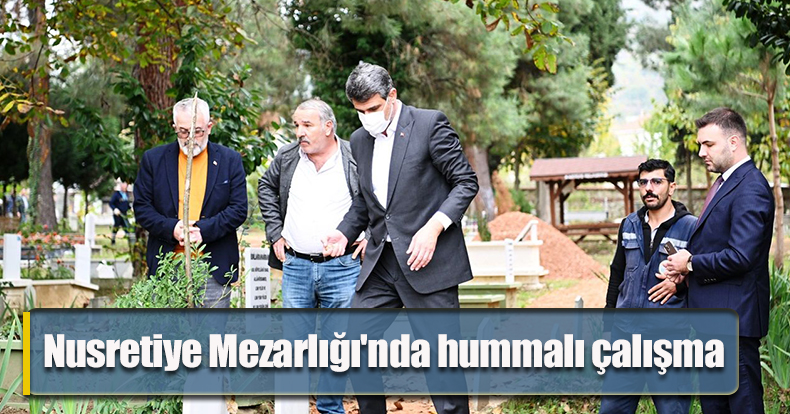 Nusretiye Mezarlığı'nda hummalı çalışma