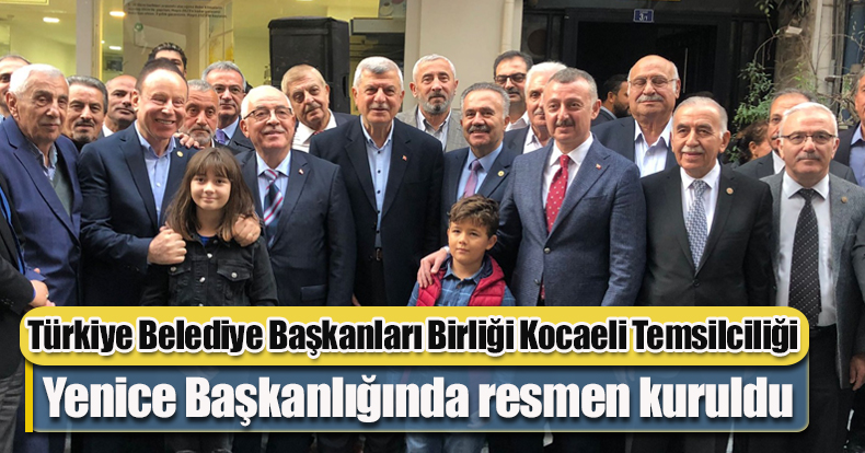 Türkiye Belediye Başkanları Birliği Kocaeli Temsilciliği Resmen Kuruldu