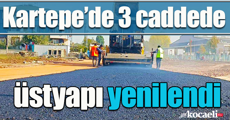 Kartepe’de 3 caddede üstyapı yenilendi