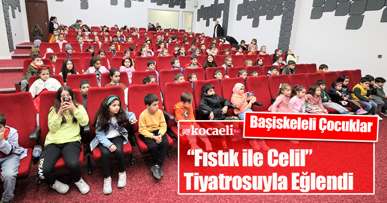 Başiskeleli Çocuklar “Fıstık ile Celil” Tiyatrosuyla Eğlendi