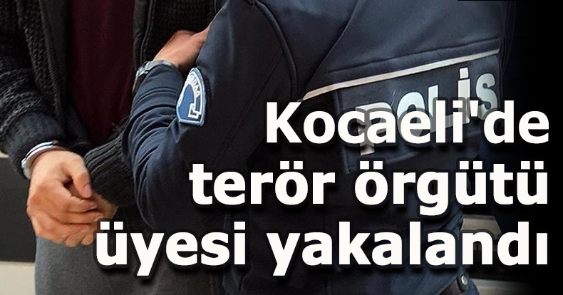 Kocaeli'de terör örgütü üyesi yakalandı