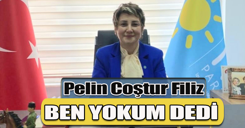 Pelin Coştur Filiz BEN YOKUM DEDİ!