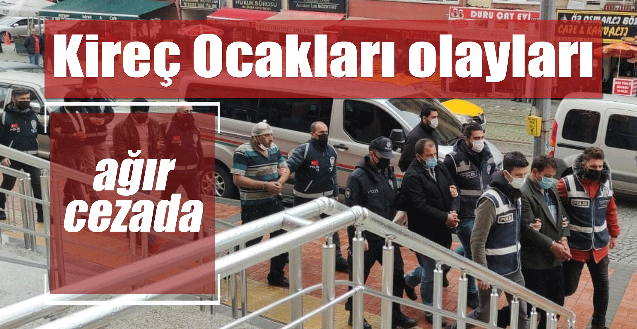 Kireç Ocakları olayları  ağır cezada