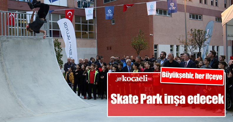 Büyükşehir, her ilçeye Skate Park inşa edecek