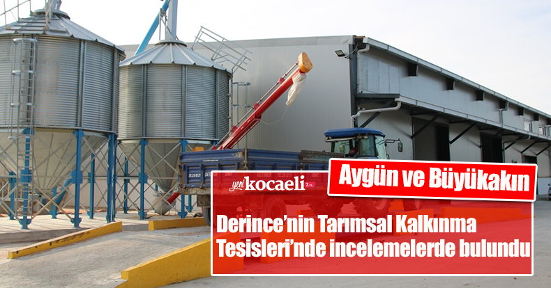 Derince’nin Tarımsal Kalkınma Tesisleri