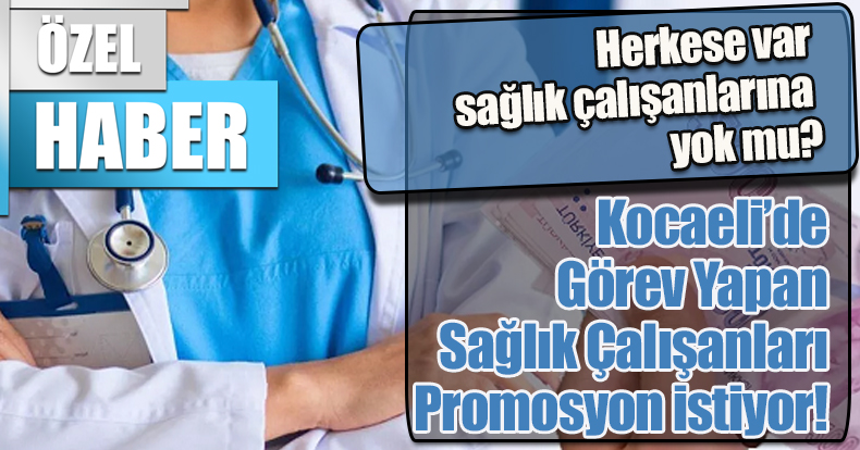 Herkese var sağlık çalışanlarına yok mu?