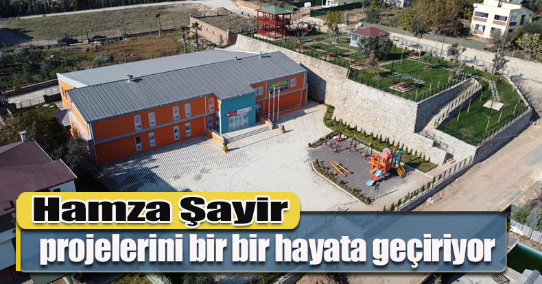 Hamza Şayir, projelerini bir bir hayata geçiriyor.  